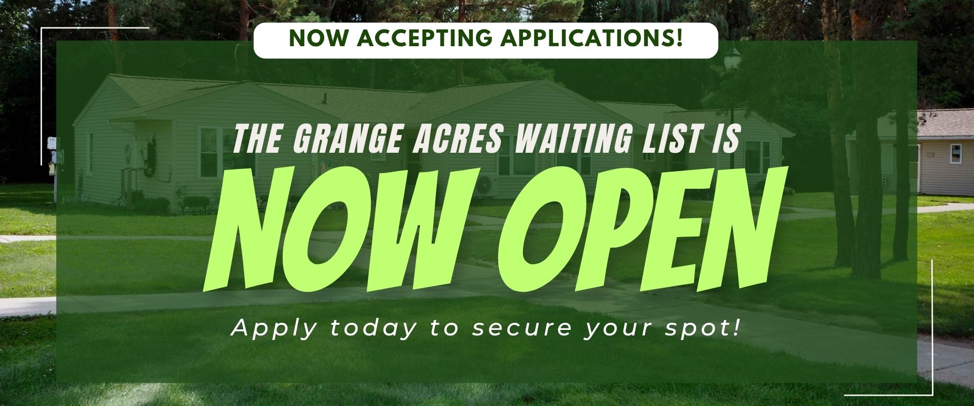 Now Accepting Applications! The Grange Acres waiting list is now open. Apply today to secure your spot!